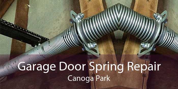 Garage Door Spring Repair Canoga Park, Broken Garage Door Spring Repair Cost